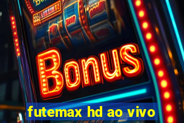 futemax hd ao vivo